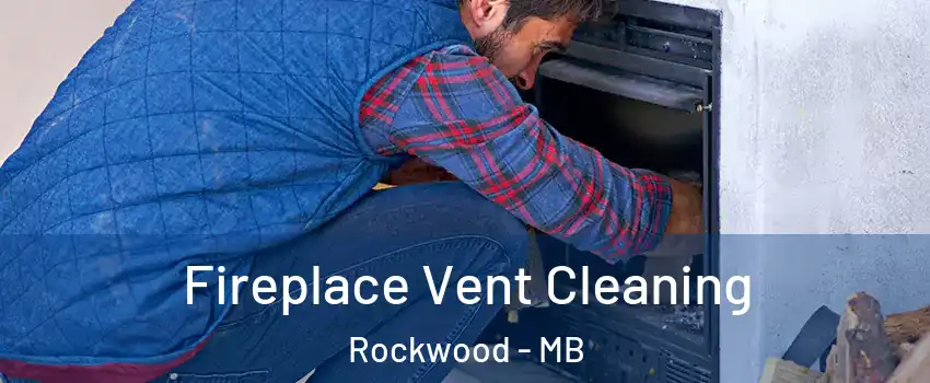  Fireplace Vent Cleaning Rockwood - MB