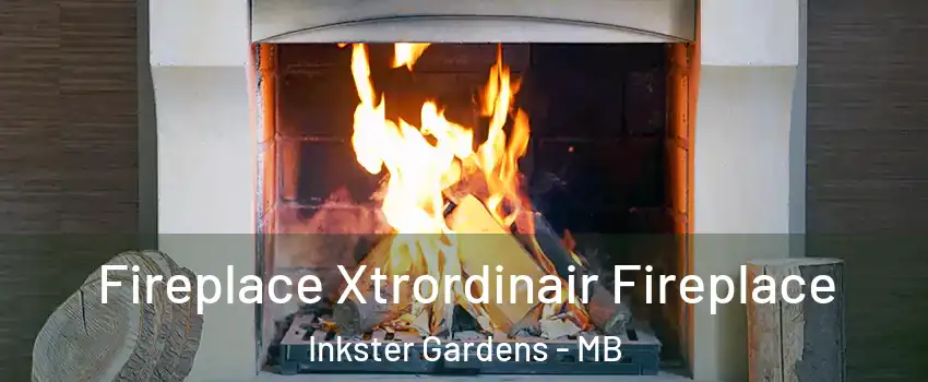  Fireplace Xtrordinair Fireplace Inkster Gardens - MB