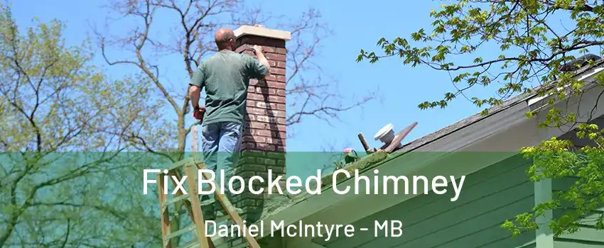  Fix Blocked Chimney Daniel McIntyre - MB