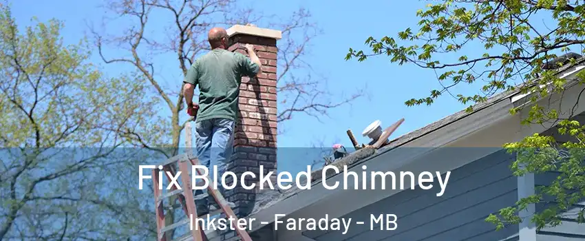  Fix Blocked Chimney Inkster - Faraday - MB
