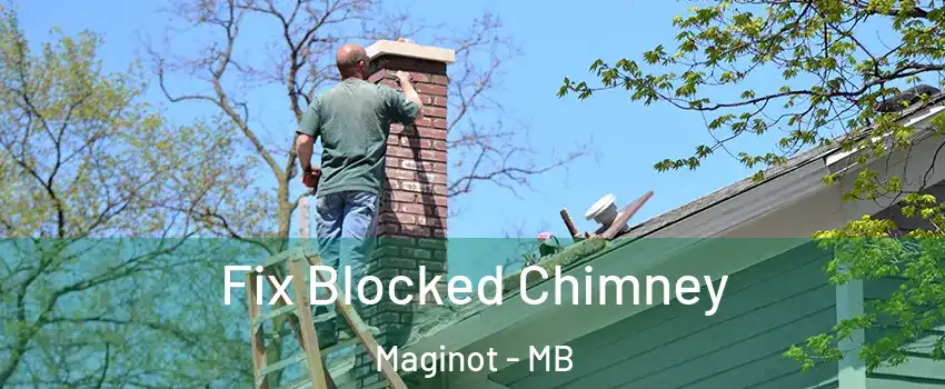  Fix Blocked Chimney Maginot - MB