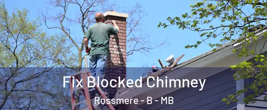  Fix Blocked Chimney Rossmere - B - MB
