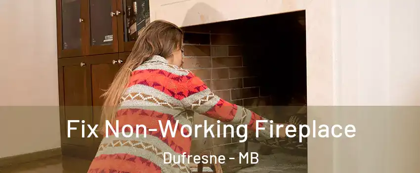  Fix Non-Working Fireplace Dufresne - MB