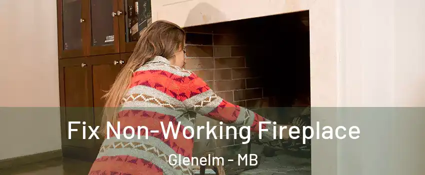  Fix Non-Working Fireplace Glenelm - MB