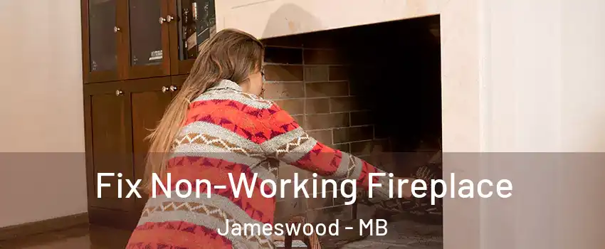  Fix Non-Working Fireplace Jameswood - MB