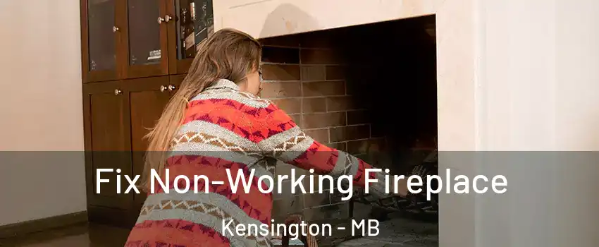  Fix Non-Working Fireplace Kensington - MB