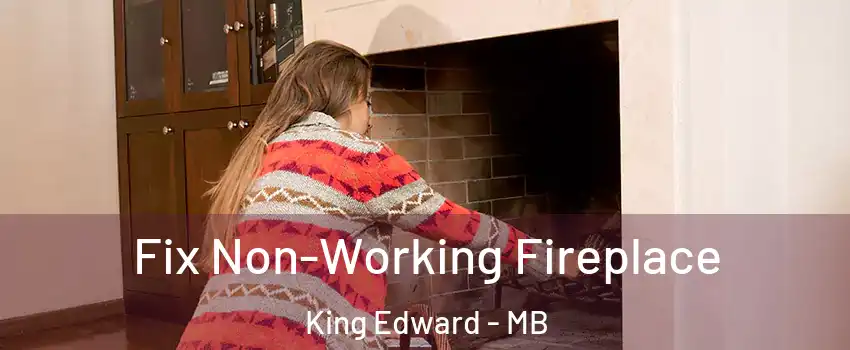  Fix Non-Working Fireplace King Edward - MB