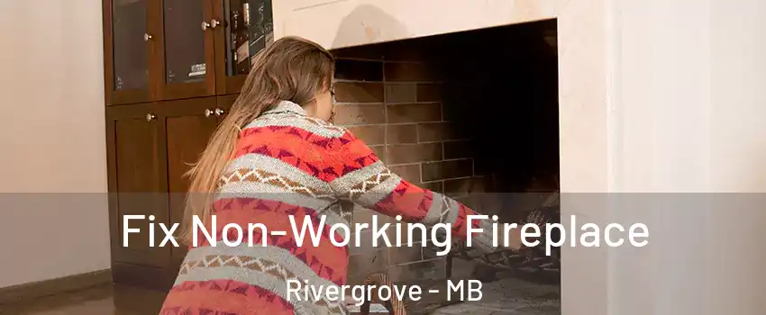  Fix Non-Working Fireplace Rivergrove - MB