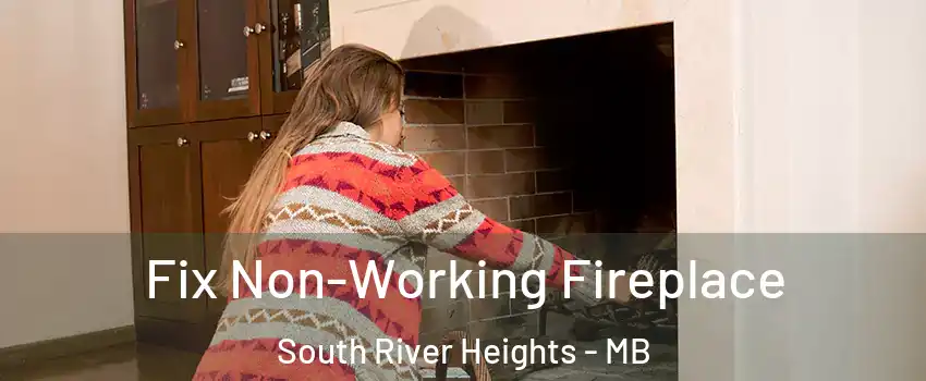  Fix Non-Working Fireplace South River Heights - MB