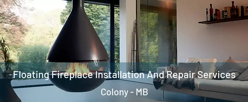 Floating Fireplace Installation And Repair Services Colony - MB