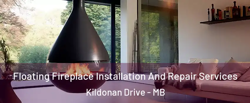  Floating Fireplace Installation And Repair Services Kildonan Drive - MB