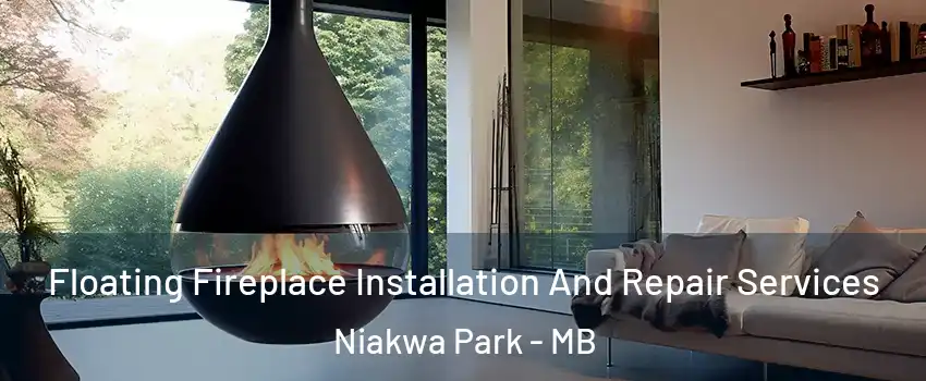Floating Fireplace Installation And Repair Services Niakwa Park - MB