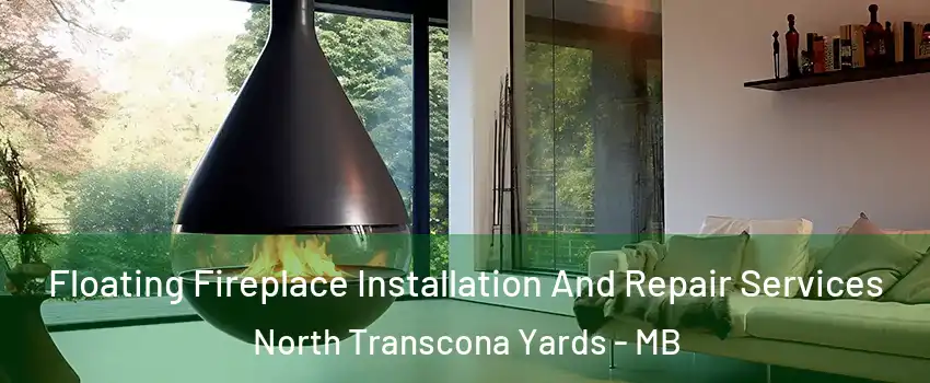 Floating Fireplace Installation And Repair Services North Transcona Yards - MB