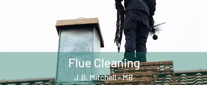  Flue Cleaning J.B. Mitchell - MB