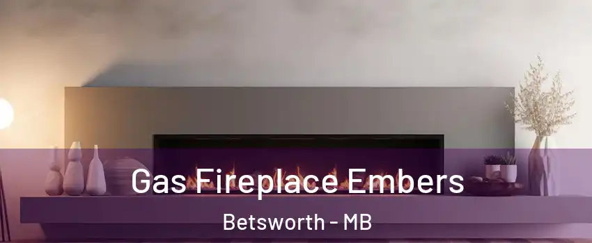  Gas Fireplace Embers Betsworth - MB