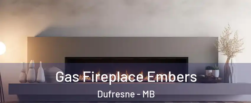  Gas Fireplace Embers Dufresne - MB