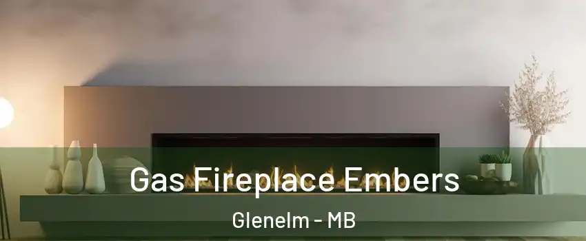  Gas Fireplace Embers Glenelm - MB