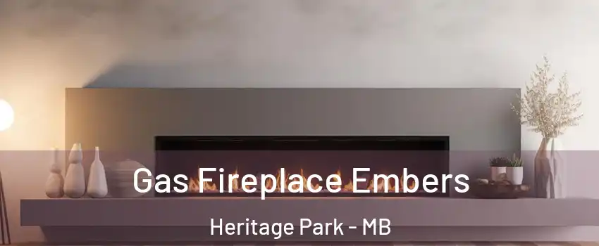  Gas Fireplace Embers Heritage Park - MB