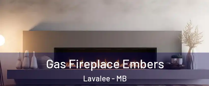  Gas Fireplace Embers Lavalee - MB