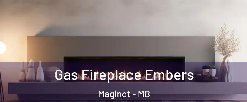  Gas Fireplace Embers Maginot - MB