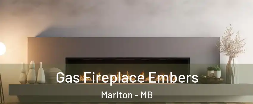  Gas Fireplace Embers Marlton - MB