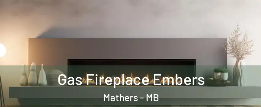 Gas Fireplace Embers Mathers - MB