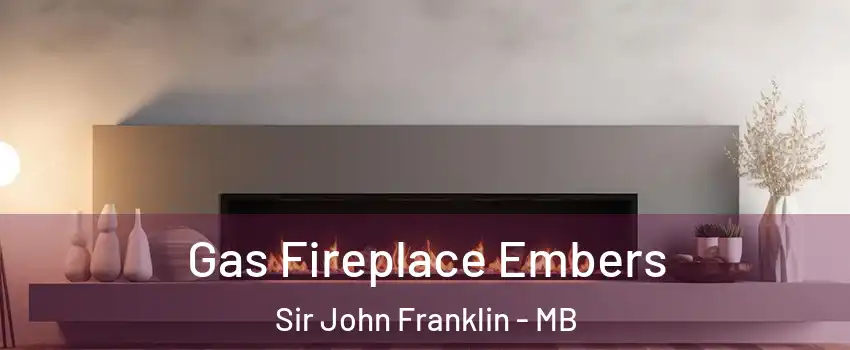  Gas Fireplace Embers Sir John Franklin - MB