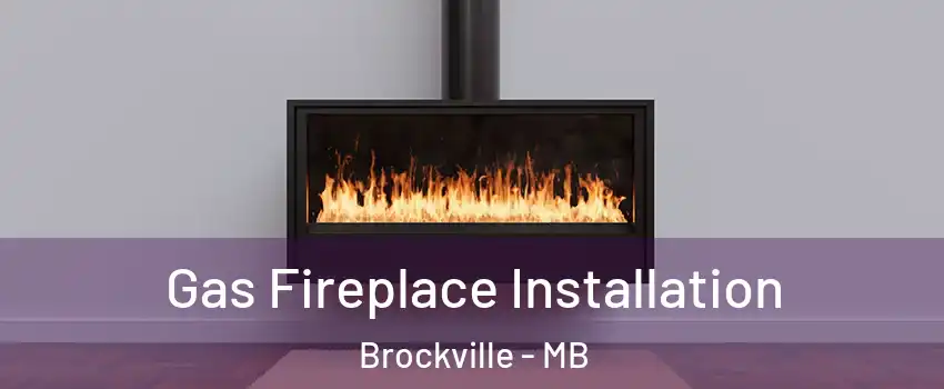  Gas Fireplace Installation Brockville - MB