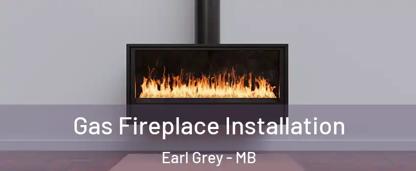  Gas Fireplace Installation Earl Grey - MB