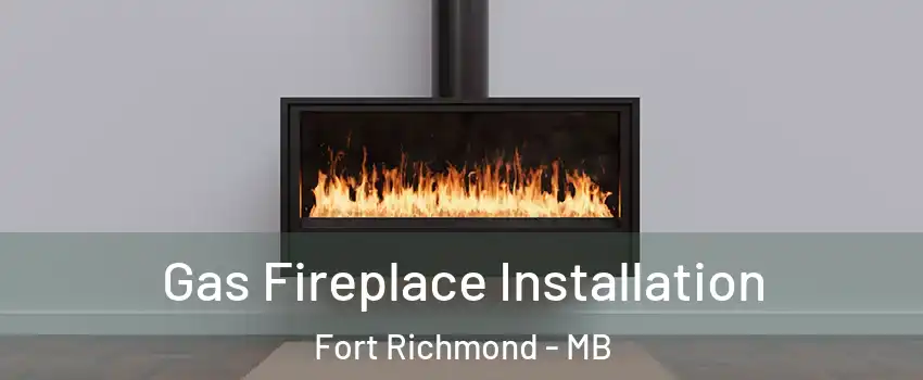  Gas Fireplace Installation Fort Richmond - MB