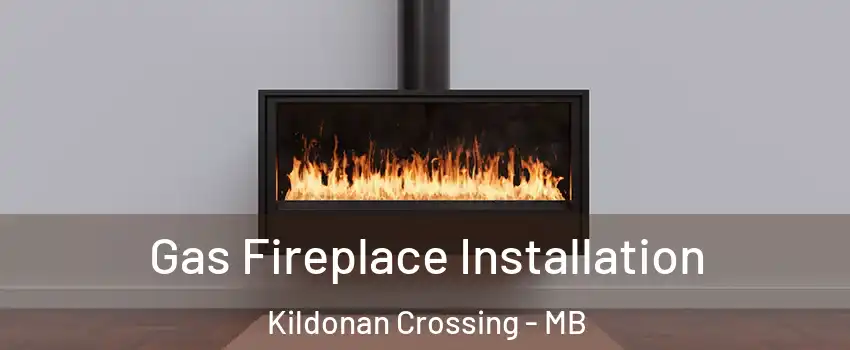  Gas Fireplace Installation Kildonan Crossing - MB