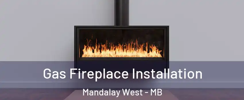  Gas Fireplace Installation Mandalay West - MB