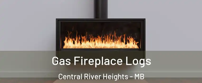  Gas Fireplace Logs Central River Heights - MB