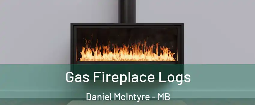  Gas Fireplace Logs Daniel McIntyre - MB