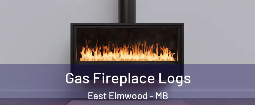  Gas Fireplace Logs East Elmwood - MB
