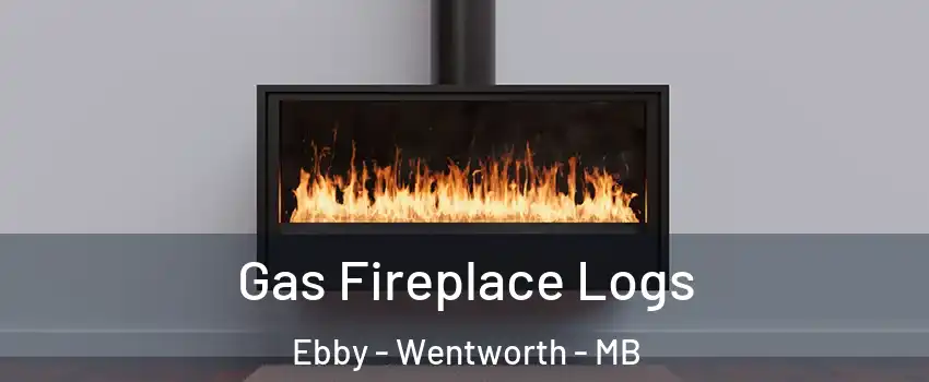  Gas Fireplace Logs Ebby - Wentworth - MB