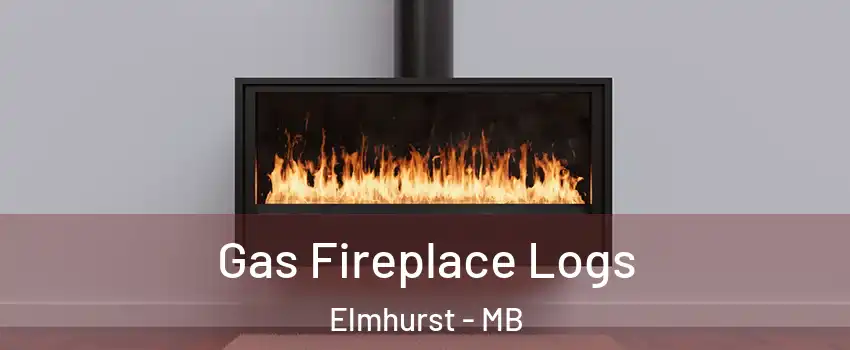  Gas Fireplace Logs Elmhurst - MB