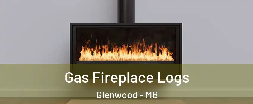  Gas Fireplace Logs Glenwood - MB