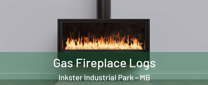  Gas Fireplace Logs Inkster Industrial Park - MB