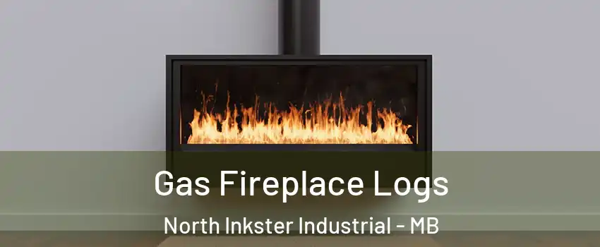  Gas Fireplace Logs North Inkster Industrial - MB