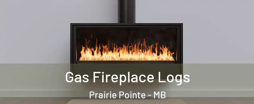  Gas Fireplace Logs Prairie Pointe - MB