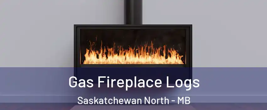  Gas Fireplace Logs Saskatchewan North - MB