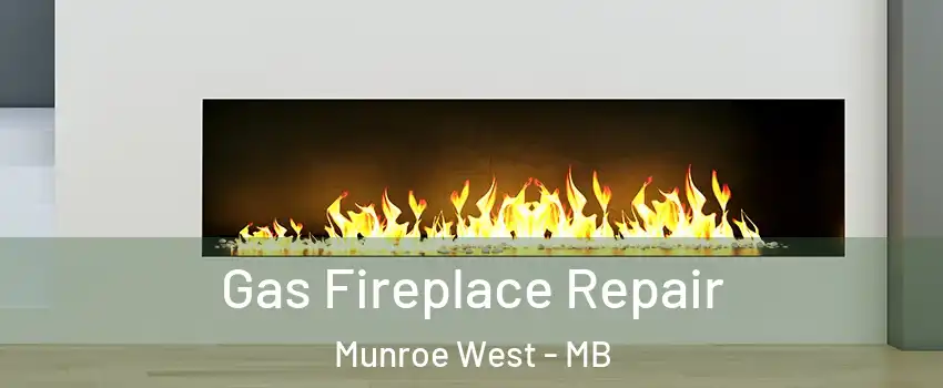  Gas Fireplace Repair Munroe West - MB