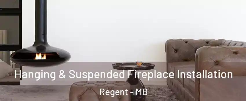  Hanging & Suspended Fireplace Installation Regent - MB