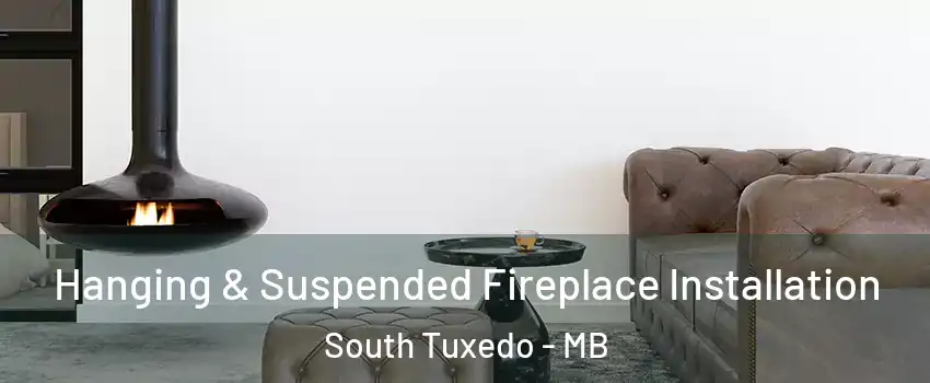  Hanging & Suspended Fireplace Installation South Tuxedo - MB
