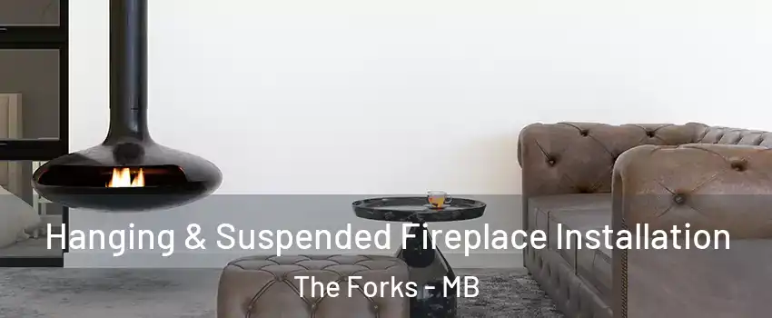  Hanging & Suspended Fireplace Installation The Forks - MB