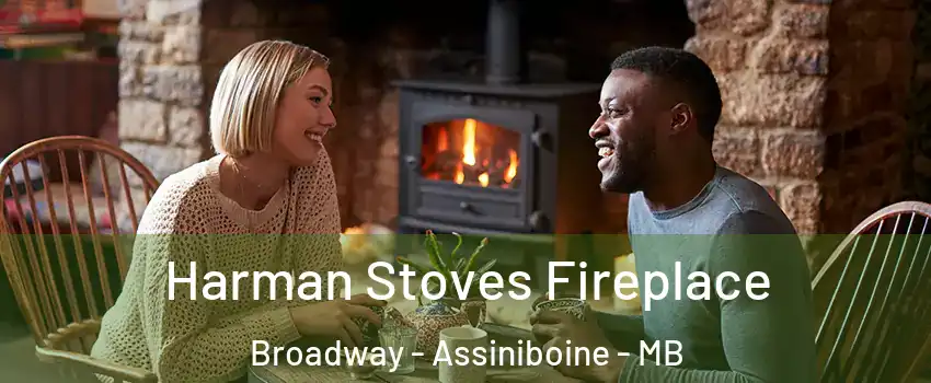 Harman Stoves Fireplace Broadway - Assiniboine - MB