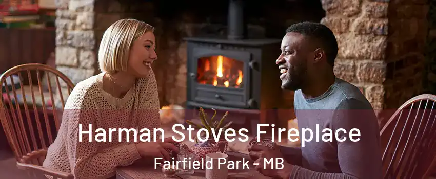  Harman Stoves Fireplace Fairfield Park - MB