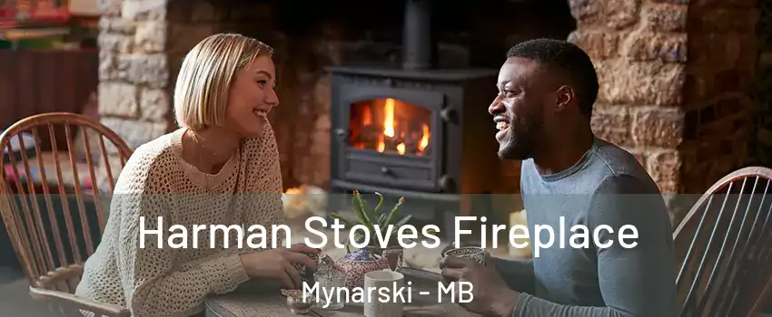  Harman Stoves Fireplace Mynarski - MB