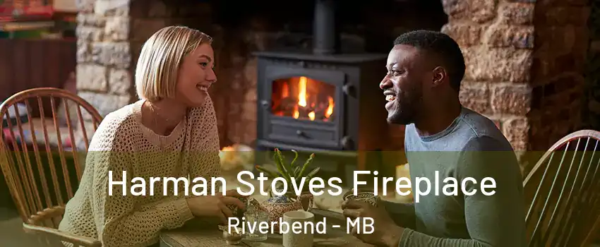  Harman Stoves Fireplace Riverbend - MB